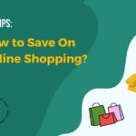Money-Saving Tips to Shop Online for Your Favorites